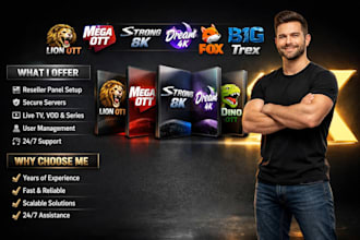 provide stable reseller panel with dream 4k, strong 8k, lion ott, mega ott, trex