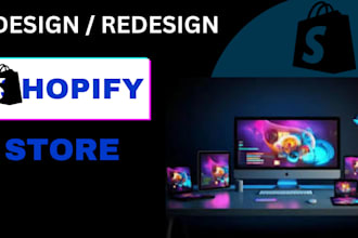 design, build, or redesign your shopify store for ecomerce success