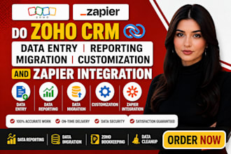 do zoho crm data entry reporting migration customization and zapier integration