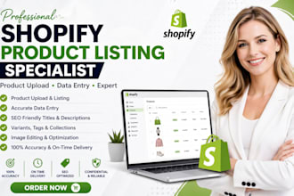 do shopify product listing specialist product upload data entry exper