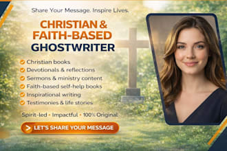 ghostwrite your christian ebook, daily devotional, or faith based book