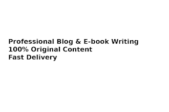 ghostwrite blogs and ebooks professionally