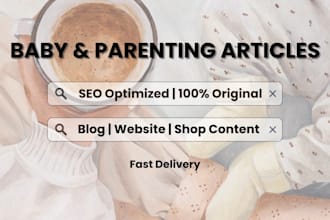 write SEO friendly baby care and parenting articles