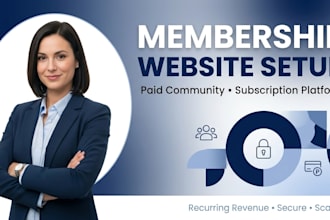 create membership website, paid community, subscription platform setup