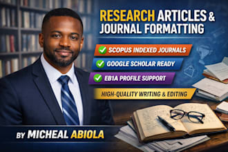 write and format research articles for scopus google scholar and eb1a profile