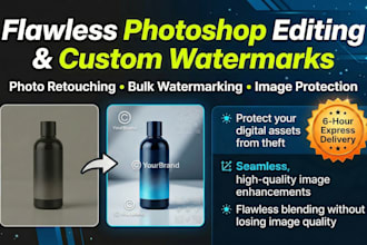 do photoshop editing and add watermarks in 6 hours