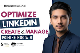 create, optimize and manage your linkedin profile for growth
