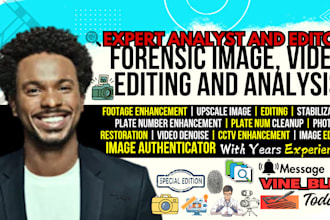 enhance cctv video, do forensic video and image enhancement, blurry plate number