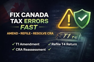 fix canada t1 t4 tax return errors amend refile resolve cra reassessment fast