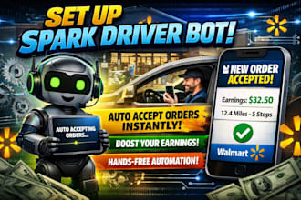 set up spark driver bot for walmart spark auto accept order automation