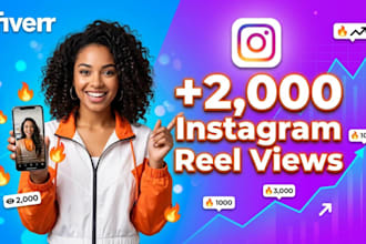 provide 2000 instagram reel views with organic promotion
