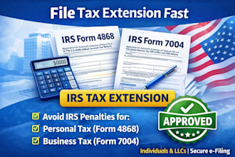file irs tax extension form 4868, 7004 for llc, business and personal tax