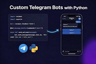 develop a custom telegram bot using python for your needs