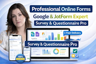 create professional google forms, jotform, typeform and online survey