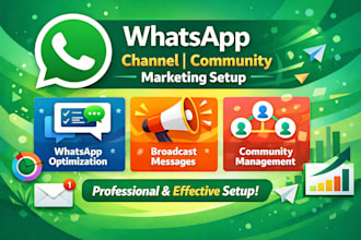 setup and manage whatsapp marketing channel and community for your brand