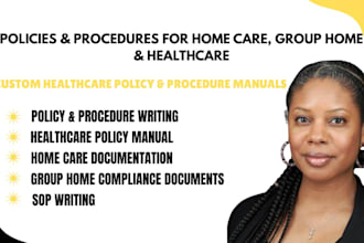 create policies and procedures for home care, group home, or healthcare agency