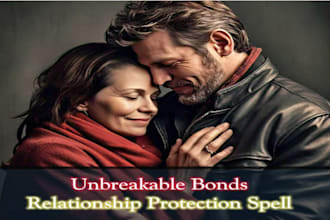 urgent strong relationship protection magic to make your love unbreakable