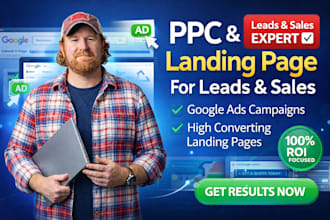 setup and manage google ads PPC, pmax with landing pages for leads and sales