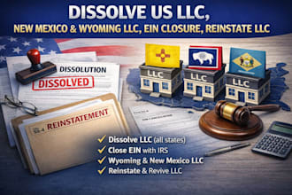 dissolve US llc, dissolve new mexico, wyoming llc, ein closure, reinstate llc