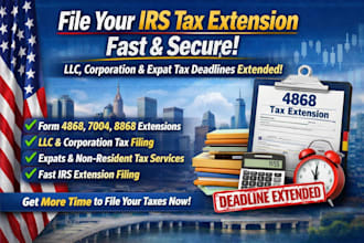file irs US tax extension 4868 7004 8868 for llc, corporation
