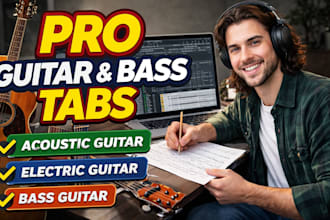 transcribe acoustic, electric guitar and bass into accurate tabs and sheet