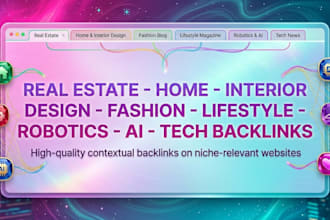 insert backlinks on robotics, ai, tech, real estate, home decore and fashio