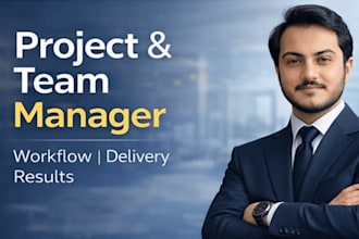 manage your project, team, and workflow for successful delivery