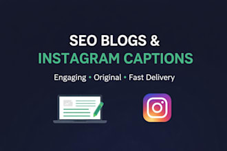 write engaging instagram captions and seo blog articles