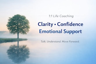 help you gain clarity, confidence and emotional balance through life coaching