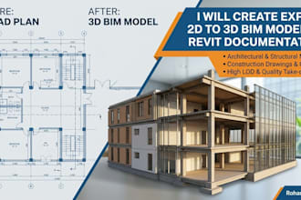 provide expert 2d to 3d bim modeling and revit documentation