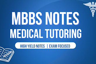 create high yield mbbs notes and medical tutoring