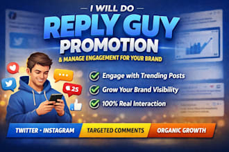 do reply guy promotion and manage engagement for your brand