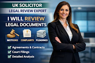 review legal agreements, legal motion , complaint pleadings as UK solicitor
