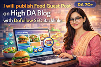 publish food guest post on high da blog with dofollow SEO backlinks