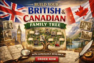build your british and canadian family tree with genealogy research