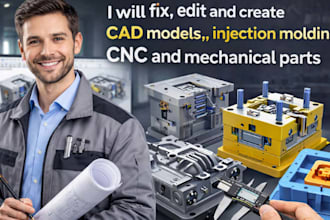 fix, edit and create cad models injection molding  cnc and mechanical
