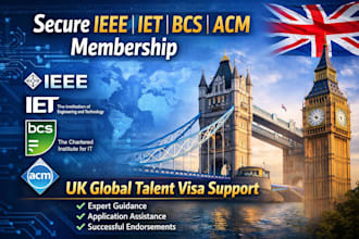 guide you to secure ieee, iet, bcs, acm membership for UK global talent visa