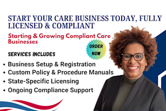 setup group home care, non medical, nemt write policy and procedure, get license
