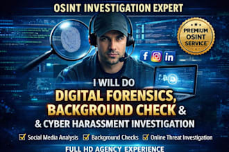 do digital forensics, background check, cyber harassment investigation and osint