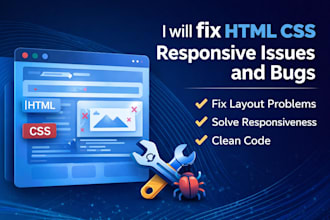 fix HTML CSS bugs and responsive issues fast