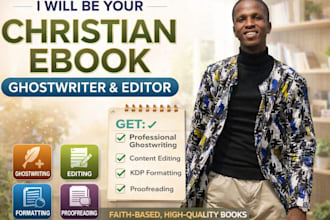 be your christian ebook ghostwriter, editor and book formatter, book proofread