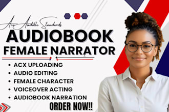 be your audiobook narrator, acx, audible audiobook,  female character voice over