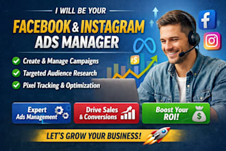 be your facebook ads campaign, fb meta ads, and instagram marketing manager