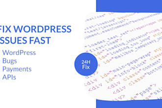 fix website bugs, wordpress issues, payment and API problems