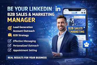 be your linkedin b2b sales and marketing manager