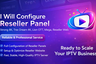configure reseller panel, strong 8k trex dream 4k, lion ott, mega, reseller web