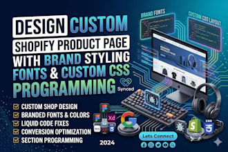 design custom shopify product page with brand styling, fonts and custom CSS