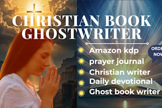 write your christian devotional, prayer journal, or faith based ebook