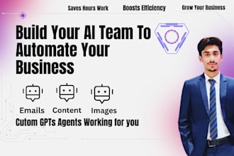 build your custom ai gpt team to automate your business