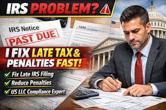 fix your irs late tax filing, penalties and compliance for US llc